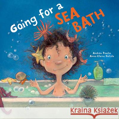 Going for a Sea Bath Andr Poulin Anne-Claire Delisle 9781927485927 Pajama Press - książka