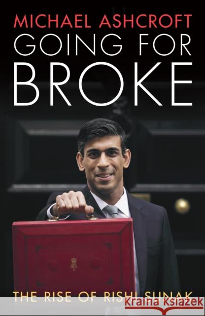 Going for Broke Michael Ashcroft 9781785906374 Biteback Publishing - książka