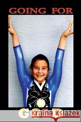 Going For Gold Locke, Donald 9781985198494 Createspace Independent Publishing Platform - książka