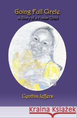 Going Full Circle Cynthia Jeffers Gloria McMichael-Nazzaro 9781460916384 Createspace - książka