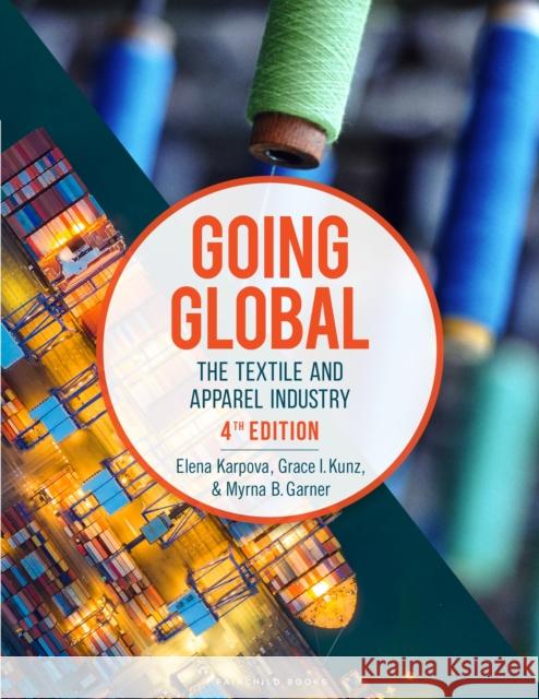 Going Global: The Textile and Apparel Industry - Bundle Book + Studio Access Card Myrna B. (Illinois State University, USA) Garner 9781501339042 Fairchild Books - książka