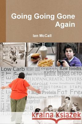 Going Going Gone Again Ian McCall 9781291628029 Lulu.com - książka