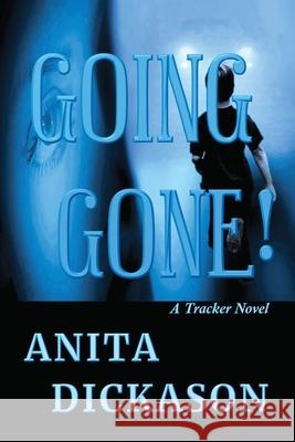 Going Gone!: A Trackers Novel  9780996838535 Mystic Circle Books - książka