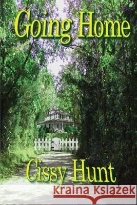 Going Home Cissy Hunt Cissy Hunt 9781792309410 Good Red Road Publishing LLC - książka