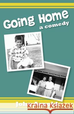 Going Home: a comedy Arnold, John 9781482754223 Createspace - książka