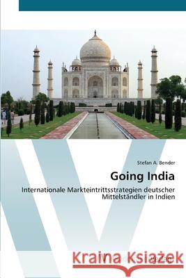 Going India Bender, Stefan A. 9783639455007 AV Akademikerverlag - książka