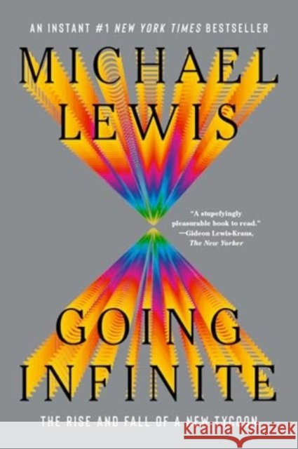 Going Infinite - The Rise and Fall of a New Tycoon Michael Lewis 9781324105817 W. W. Norton & Company - książka