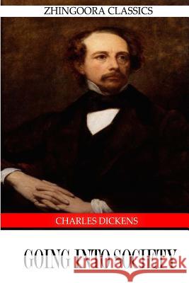 Going into Society Dickens, Charles 9781475168471 Createspace - książka