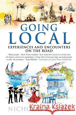 Going Local: Experiences and Encounters on the Road Nicholas Kontis 9780997894707 Circle the Planet - książka