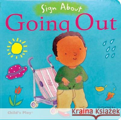 Going Out: American Sign Language Anthony Lewis 9781846430329 Child's Play International Ltd - książka