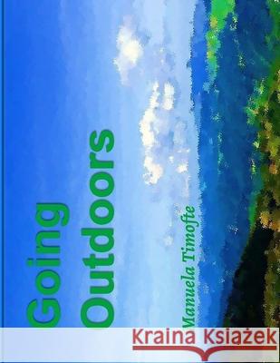 Going Outdoors Manuela Timofte 9781537184418 Createspace Independent Publishing Platform - książka