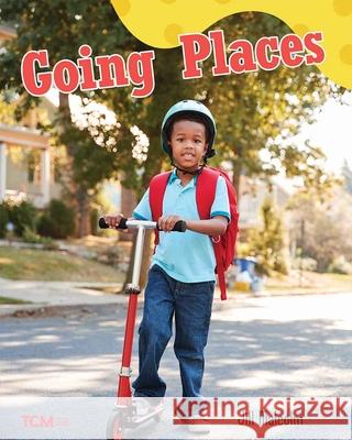 Going Places: A Wordless Nonfiction Book Jill Malcolm, Jill Malcolm 9798765961421 Teacher Created Materials, Inc - książka