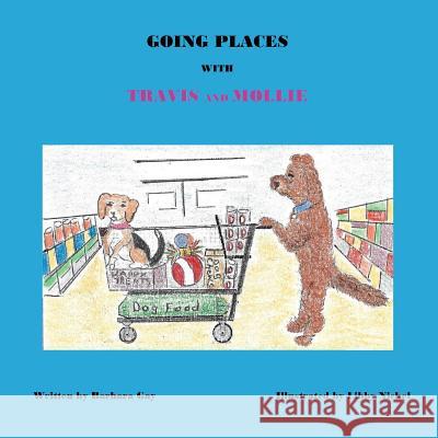 Going Places With Travis and Mollie Nickel, Libby 9780999047132 Just Fun Books & Things - książka