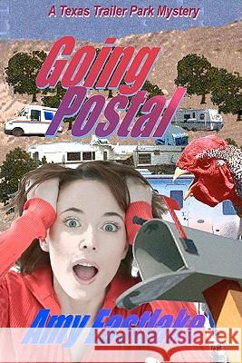 Going Postal: A Texas Trailer Park Mystery Amy Eastlake 9781602150928 Booksforabuck.com - książka