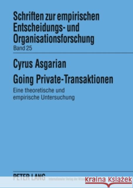 Going Private-Transaktionen: Eine Theoretische Und Empirische Untersuchung Bronner, Rolf 9783631589298 Lang, Peter, Gmbh, Internationaler Verlag Der - książka