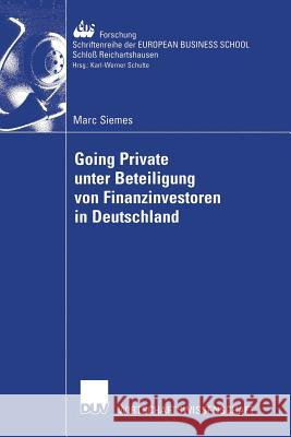 Going Private Unter Beteiligung Von Finanzinvestoren in Deutschland Marc Siemes 9783824406739 Deutscher Universitats Verlag - książka