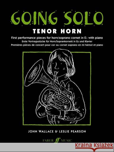 Going Solo -- Tenor Horn John Wallace Leslie Pearson 9780571514267 Faber & Faber - książka