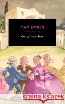 Going Somewhere Max Ewing 9781933527277 TURTLE POINT PRESS - książka