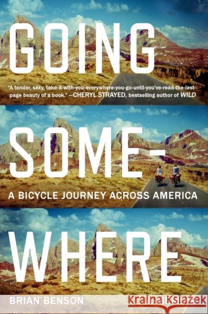 Going Somewhere: A Bicycle Journey Across America Brian Benson 9780142180648 Plume Books - książka