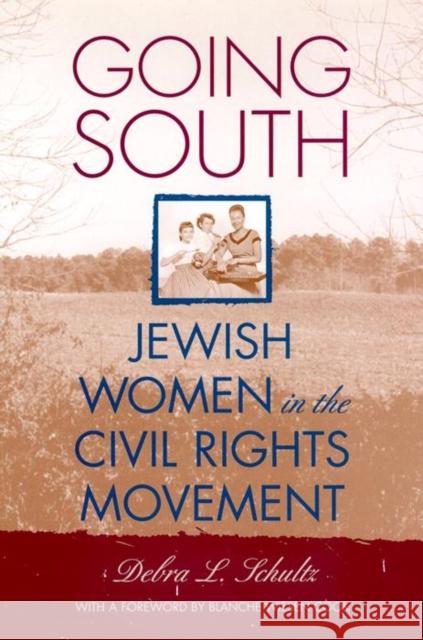 Going South: Jewish Women in the Civil Rights Movement Debra L. Schultz Blanche Weisen Cook 9780814797747 New York University Press - książka