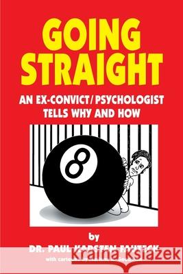 Going Straight: An Ex-Convict/Psychologist Tells Why and How Fauteck, Paul Karsten 9780595155705 Writers Club Press - książka