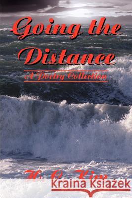 Going the Distance: A Poetry Collection Kim, Heerak Christian 9780595225040 Writers Club Press - książka