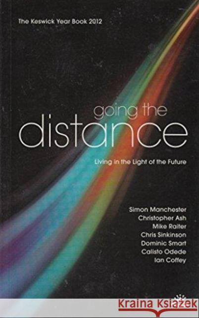 Going the Distance: Keswick Year Book 2012 McQuoid, Elizabeth 9781844748402 Inter-Varsity Press - książka