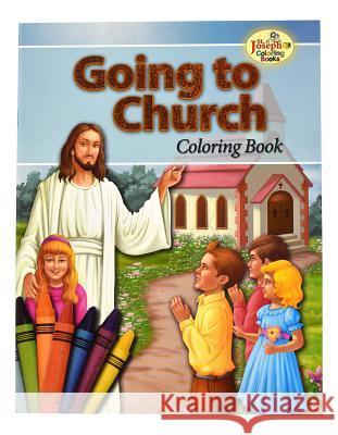 Going to Church Coloring Book Catholic Book Publishing Co 9780899426945 Catholic Book Publishing Company - książka