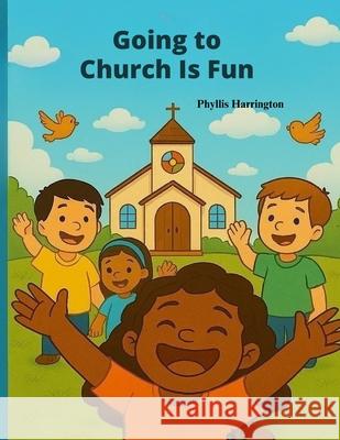 Going to Church is Fun Phyllis Harrington 9781917766944 Success Publications Sar - książka