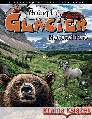 Going to Glacier NP Leftridge, Alan 9781560373407 Farcountry Press - książka