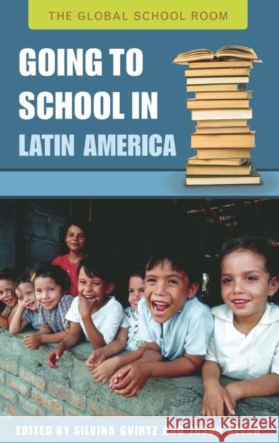 Going to School in Latin America Jason Beech 9780313338151 Greenwood Press - książka