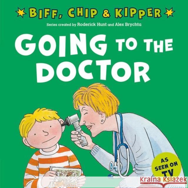 Going to the Doctor (First Experiences with Biff, Chip & Kipper) RODERICK HUNT 9780192785503 OXFORD CHILDRENS - książka