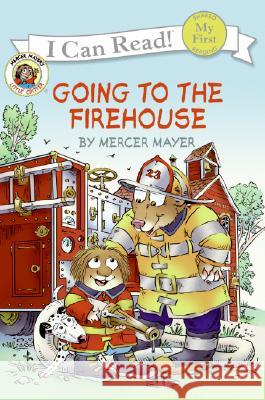 Going to the Firehouse Mercer Mayer Mercer Mayer 9780060835453 HarperTrophy - książka