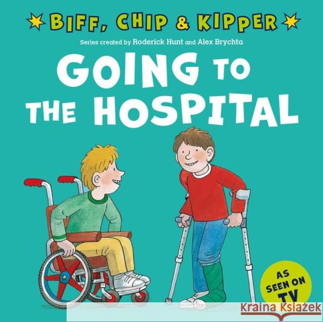 Going to the Hospital (First Experiences with Biff, Chip & Kipper) RODERICK HUNT 9780192785534 Oxford University Press - książka
