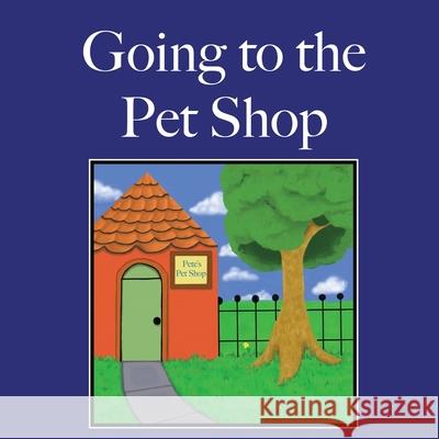 Going to the Pet Shop Katherine Collins 9781633373600 Hitchcock Media Group LLC - książka