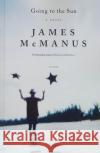 Going to the Sun James McManus 9780312423292 Picador USA