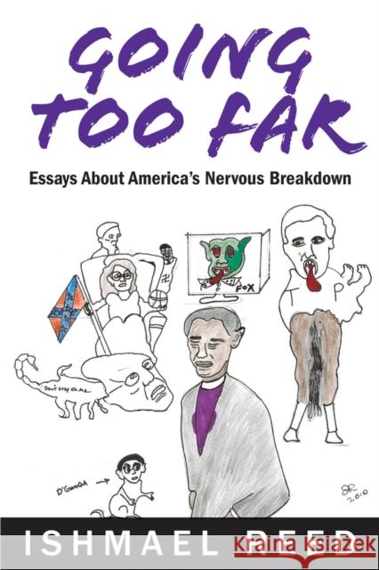 Going Too Far: Essays about America's Nervous Breakdown Reed, Ishmael 9781926824567 Baraka Books - książka