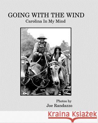 Going With The Wind: Carolina In My Mind Randazzo, Joe 9780970827999 Wordsmiths Books - książka