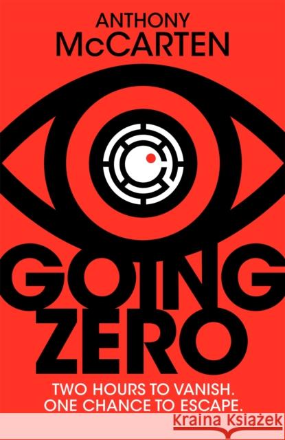 Going Zero: An Addictive, Ingenious Conspiracy Thriller from the No. 1 Bestselling Author of The Darkest Hour Anthony McCarten 9781529090215 Pan Macmillan - książka