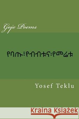 Gojo Poems Yosef Teshome Teklu 9781540386663 Createspace Independent Publishing Platform - książka