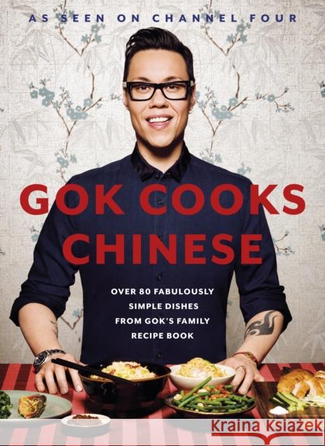 Gok Cooks Chinese: Create mouth-watering recipes with the must-have Chinese cookbook Gok Wan 9780718159511 Penguin Books Ltd - książka