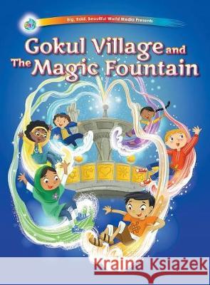 Gokul Village and The Magic Fountain Chapman, Jeni 9780692917381 Big Bold Beautiful World Media - książka