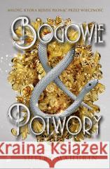 Gołąb i wąż T.3 Bogowie i potwory Shelby Mahurin 9788367054621 We Need YA - książka