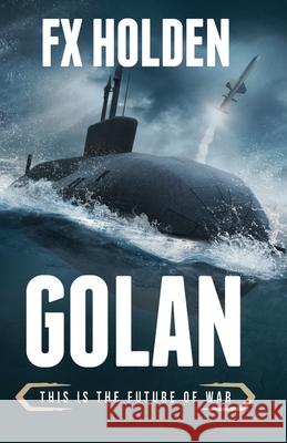 Golan: This is the Future of War Holden, Fx 9798510757552 Independently published - książka