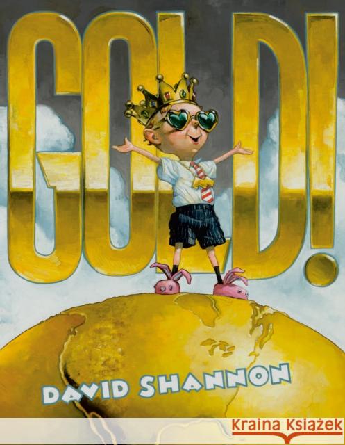 Gold! David Shannon David Shannon 9780593352274 Penguin USA - książka