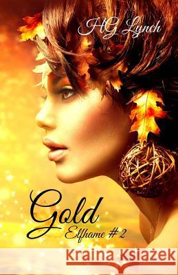 Gold H. G. Lynch 9781537770659 Createspace Independent Publishing Platform - książka