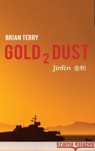 Gold 2 Dust Terry, Brian 9781788039918 Troubador Publishing - książka