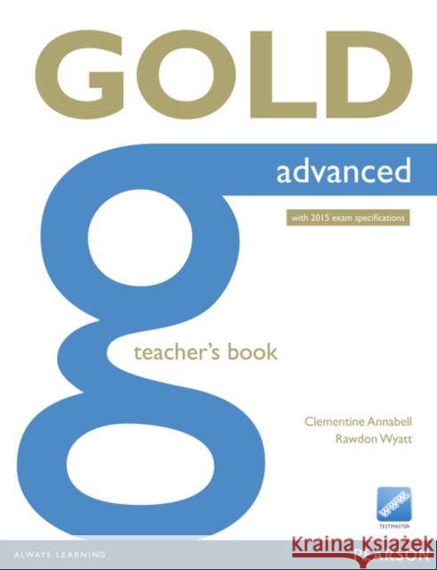 Gold Advanced Teacher's Book Clementine Annabell 9781447907091 Pearson Education Limited - książka