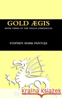 Gold Aegis Stephen Pantoja 9781365605550 Lulu.com - książka