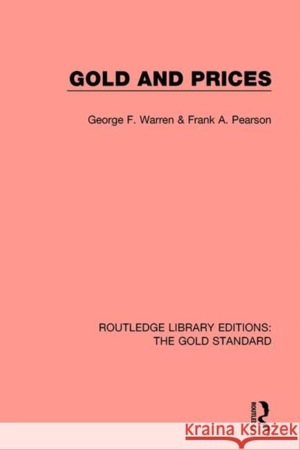 Gold and Prices George F. Warren Frank a. Pearson 9781138577893 Routledge - książka